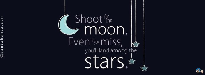 Shoot for the moon